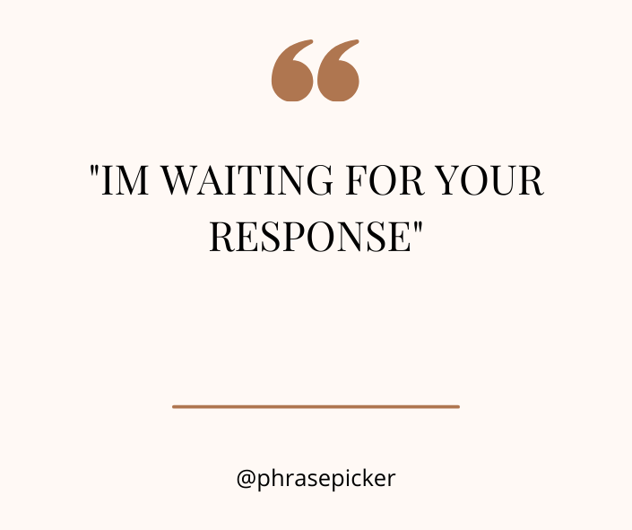 waiting for your response on below email